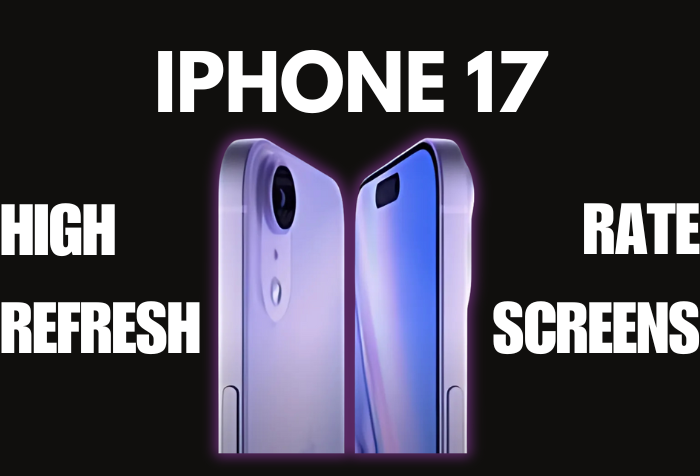 iPhone 17 to Launch Exciting High Refresh Rate Screens